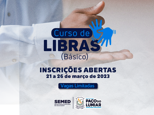 Secretaria de Educação promove Curso de Libras para servidores da Prefeitura de Paço do Lumiar